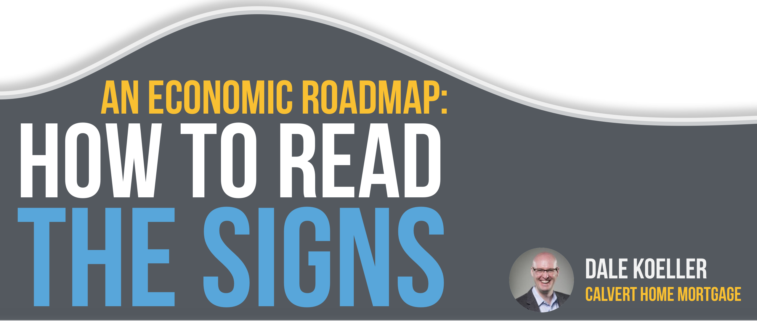An Economic Roadmap: How to read the signs