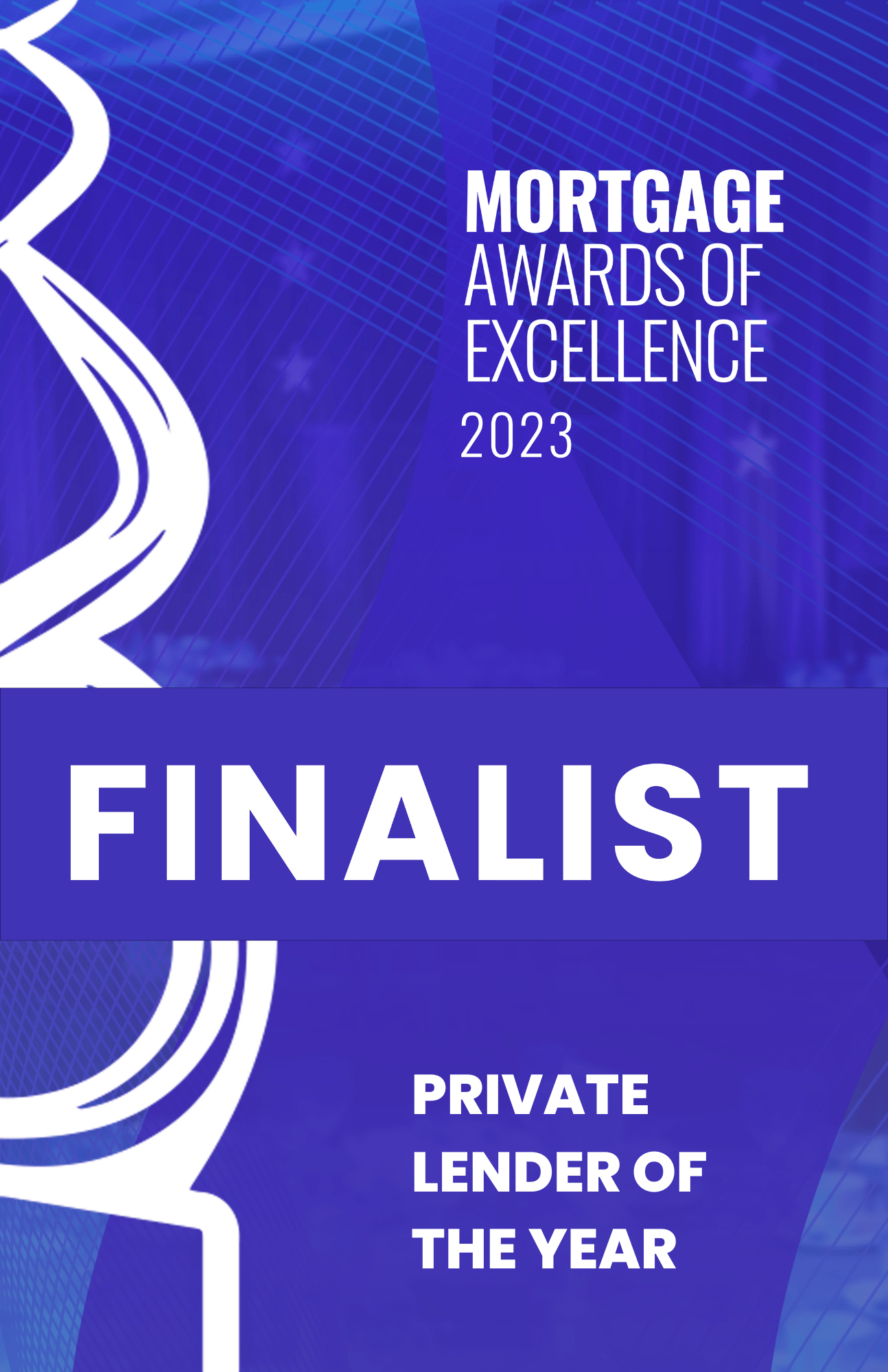 Mortgage Awards of Excellence 2023 FINALIST Private Lender of the Year